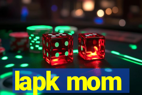 lapk mom